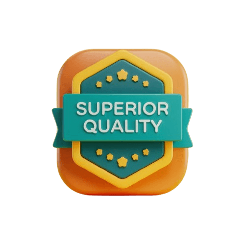 Superior Quality