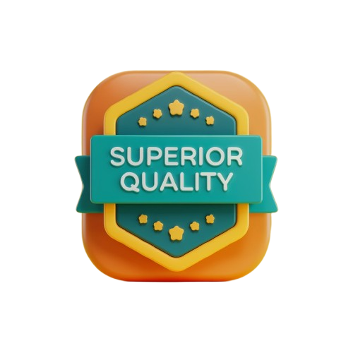Superior Quality