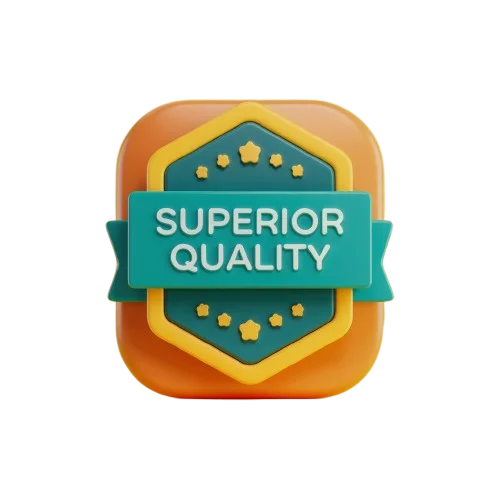 Superior Quality